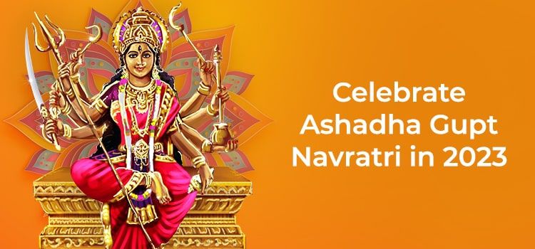 Celebrate Ashadha Gupt Navratri in 2023 Celebrate Ashadha Gupt Navratri in 2023