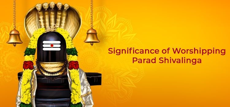 Significance of Worshipping Parad Shivalinga Significance of Worshipping Parad Shivalinga