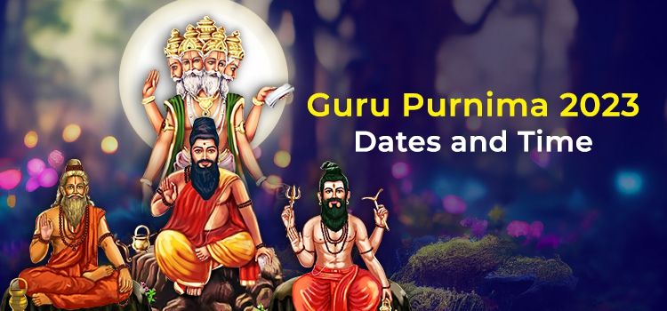 Guru Purnima 2023 Dates and Time