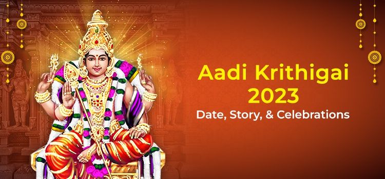 Aadi Krithigai Story & Celebrations