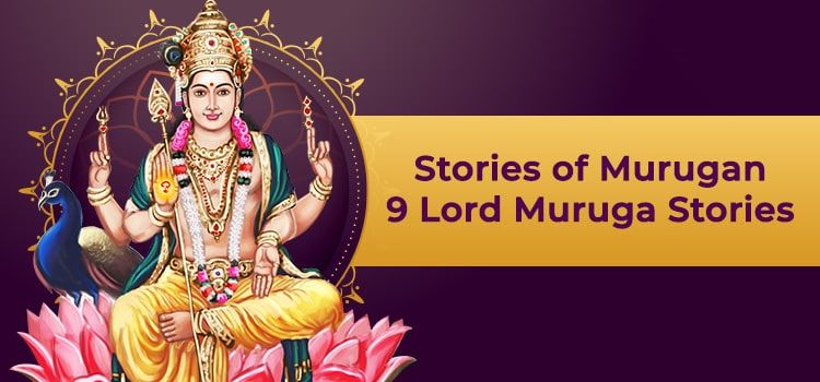 Stories of Murugan – 9 Lord Muruga Stories Stories of Murugan – 9 Lord Muruga Stories