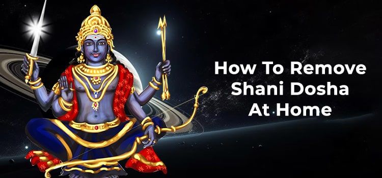 How To Remove Shani Dosha At Home How To Remove Shani Dosha At Home