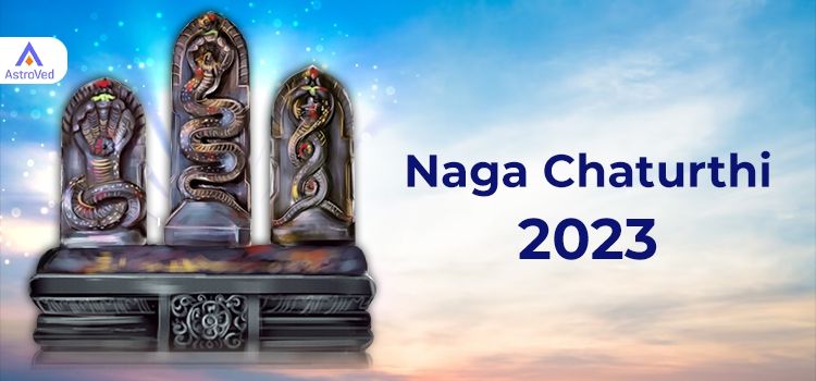 Naga Chaturthi : Date, Rituals and Significance