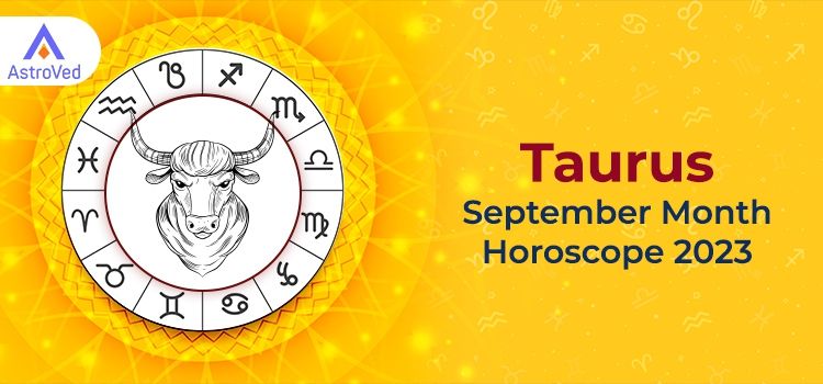 Taurus September 2023 Monthly Horoscope Predictions |Taurus September 2023 Horoscope Taurus September 2023 Monthly Horoscope Predictions |Taurus September 2023 Horoscope