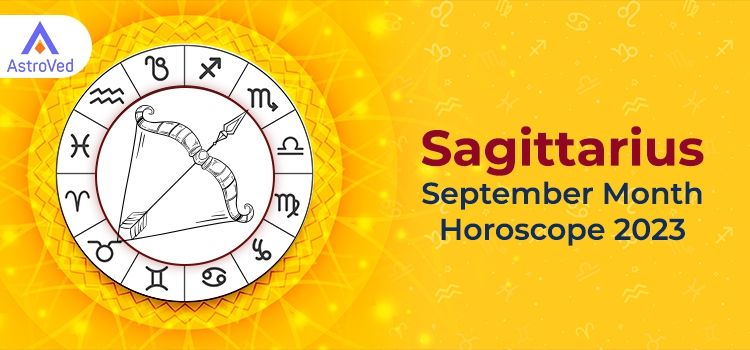 Sagittarius September 2023 Monthly Horoscope Predictions | Sagittarius  September 2023 Horoscope