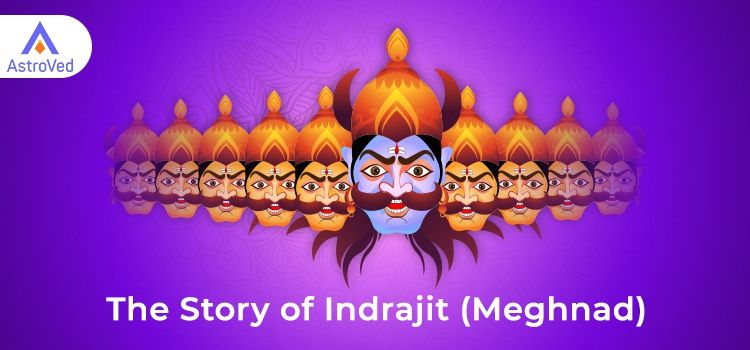 The Story of Indrajit | AstroVed The Story of Indrajit | AstroVed