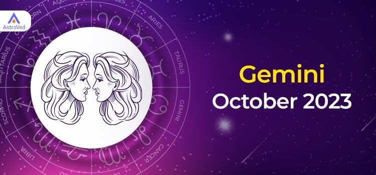 Gemini October 2023 Monthly Horoscope Predictions | Gemini October 2023 Horoscope Gemini October 2023 Monthly Horoscope Predictions | Gemini October 2023 Horoscope
