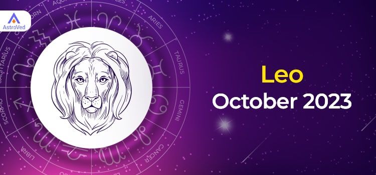 Leo October 2023 Monthly Horoscope Predictions | Leo October 2023 Horoscope Leo October 2023 Monthly Horoscope Predictions | Leo October 2023 Horoscope