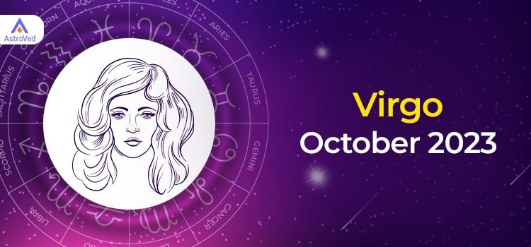 Virgo October 2023 Monthly Horoscope Predictions | Virgo October 2023 Horoscope Virgo October 2023 Monthly Horoscope Predictions | Virgo October 2023 Horoscope