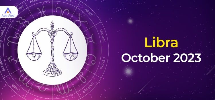 Libra October 2023 Monthly Horoscope Predictions | Libra October 2023 Horoscope Libra October 2023 Monthly Horoscope Predictions | Libra October 2023 Horoscope