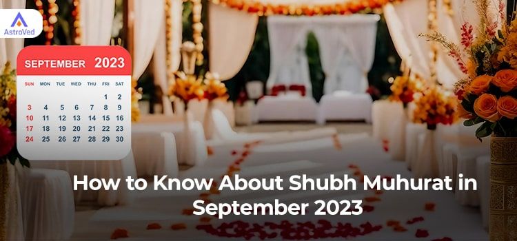 Shubh Muhurat in September 2023 Shubh Muhurat in September 2023