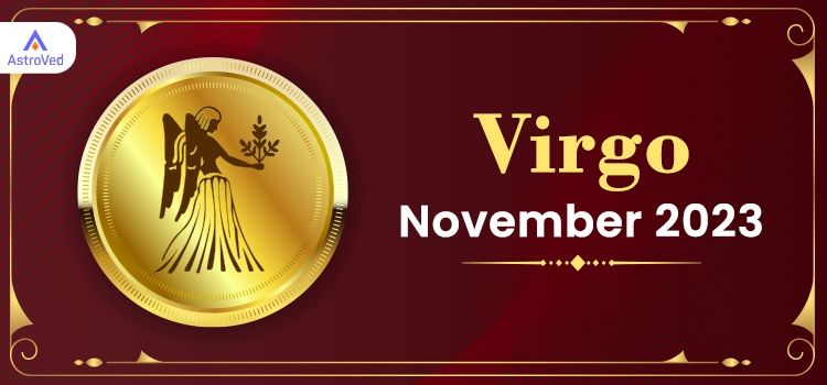 Virgo November 2023 Monthly Horoscope Predictions | Virgo November 2023 Horoscope