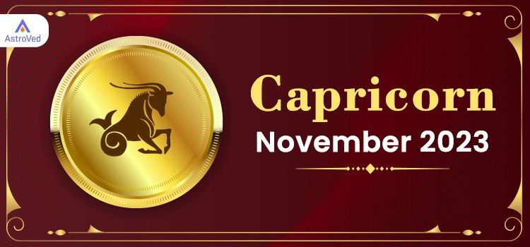Capricorn November 2023 Monthly Horoscope Predictions | Capricorn November 2023 Horoscope