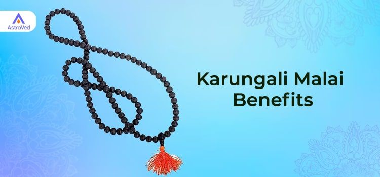 Karungali Malai Benefits Karungali Malai Benefits