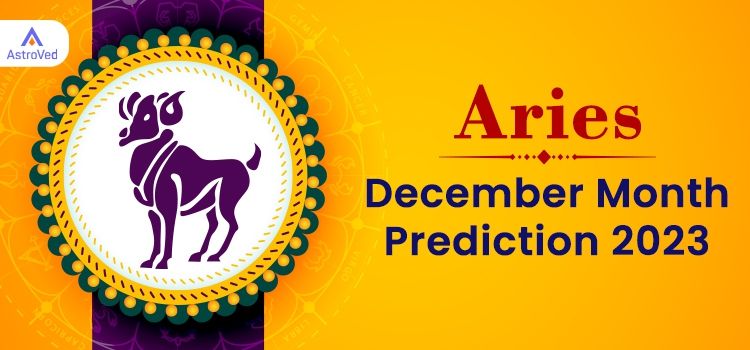 Aries December 2023 Monthly Horoscope Predictions | Aries December 2023 Horoscope