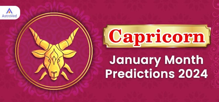 Capricorn January 2024 Monthly Horoscope Predictions | Capricorn January 2024 Horoscope Capricorn January 2024 Monthly Horoscope Predictions | Capricorn January 2024 Horoscope