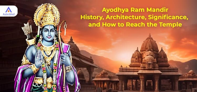 Ayodhya Ram Mandir: History, Architecture, Significance, and How to Reach the Temple