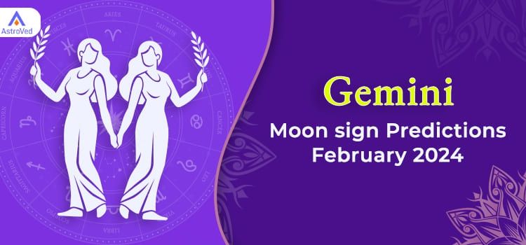 Gemini February 2024 Monthly Horoscope Predictions | Gemini February 2024 Horoscope Gemini February 2024 Monthly Horoscope Predictions | Gemini February 2024 Horoscope