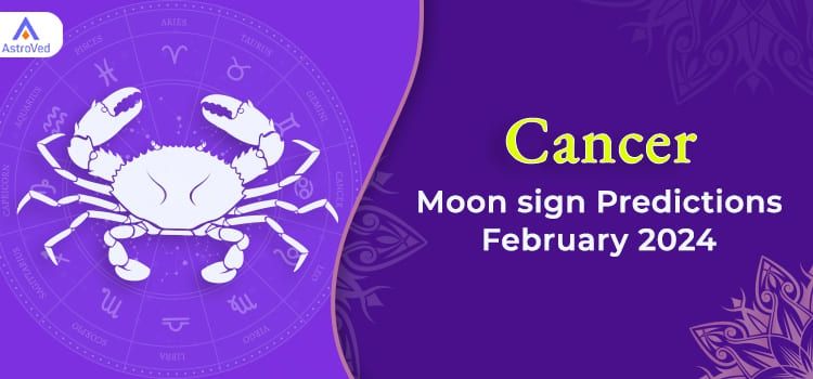 Cancer February 2024 Monthly Horoscope Predictions | Cancer February 2024 Horoscope Cancer February 2024 Monthly Horoscope Predictions | Cancer February 2024 Horoscope