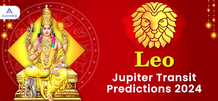 Jupiter Transit in Taurus 2024-2025 Prediction for Leo Moon Sign