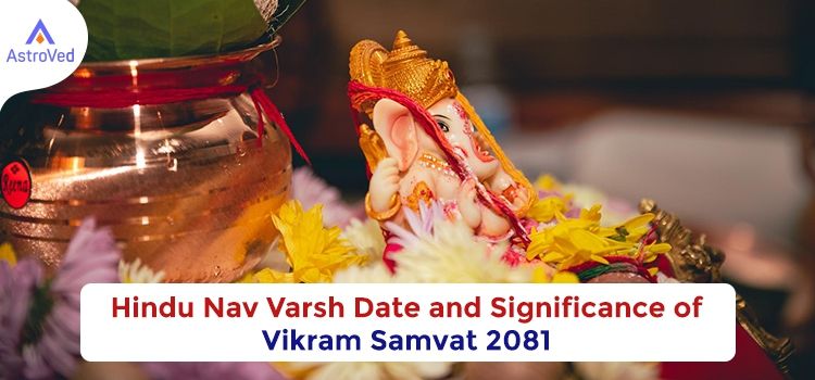 Hindu Nav Varsh Date and Significance of Vikram Samvat 2081 Hindu Nav Varsh Date and Significance of Vikram Samvat 2081