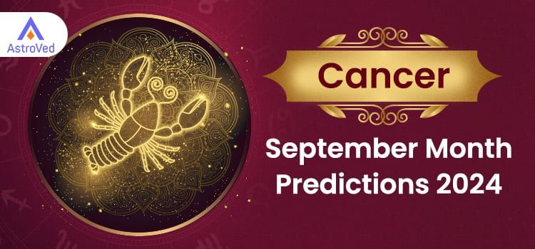 Cancer September 2024 Monthly Horoscope Predictions | Cancer September 2024 Horoscope Cancer September 2024 Monthly Horoscope Predictions | Cancer September 2024 Horoscope