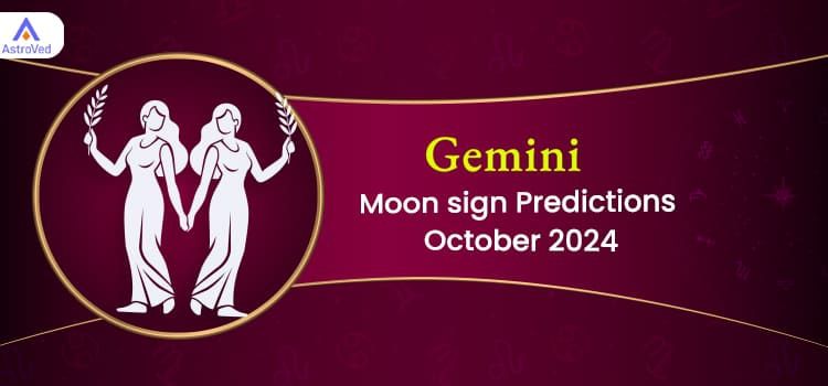 Gemini October 2024 Monthly Horoscope Predictions | Gemini October 2024 Horoscope