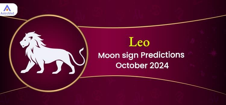 Leo October 2024 Monthly Horoscope Predictions | Leo October 2024 Horoscope Leo October 2024 Monthly Horoscope Predictions | Leo October 2024 Horoscope