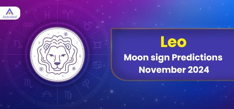 Leo November 2024 Monthly Horoscope Predictions | Leo November 2024 Horoscope Leo November 2024 Monthly Horoscope Predictions | Leo November 2024 Horoscope