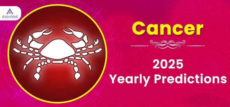 Cancer Horoscope 2025 | Cancer Yearly Horoscope Predictions 2025