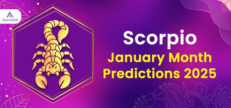 Scorpio January 2025 Monthly Horoscope Predictions | Scorpio January 2025 Horoscope