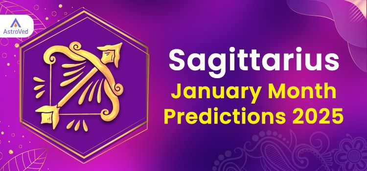 Sagittarius January 2025 Monthly Horoscope Predictions | Sagittarius January 2025 Horoscope