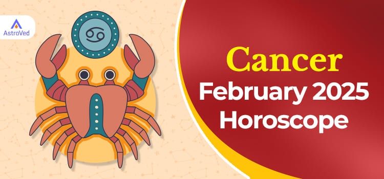 Cancer February 2025 Monthly Horoscope Predictions | Cancer February 2025 Horoscope Cancer February 2025 Monthly Horoscope Predictions | Cancer February 2025 Horoscope