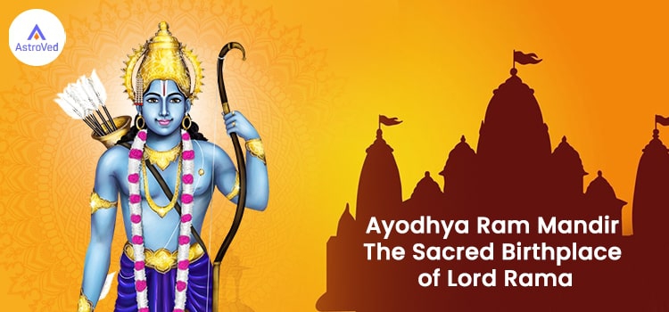 Ayodhya Ram Mandir: The Sacred Birthplace of Lord Rama