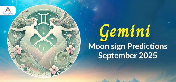 Gemini September 2025 Monthly Horoscope Predictions | Gemini September 2025 Horoscope