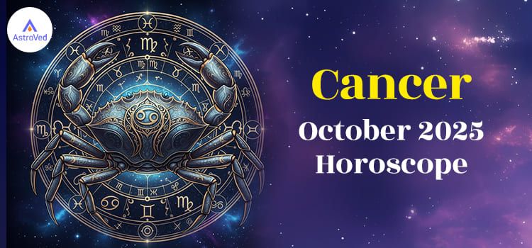 Cancer October 2025 Monthly Horoscope Predictions | Cancer October 2025 Horoscope