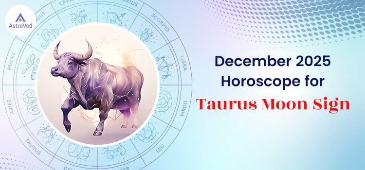 December Predictions - Taurus Moon
