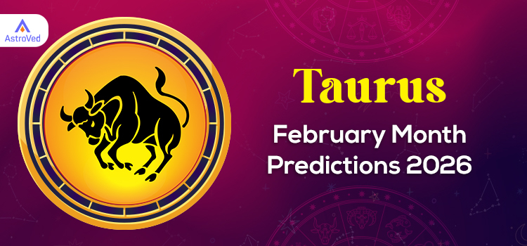 Taurus Monthly Horoscope Predictions February 2026