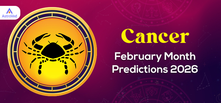 Cancer February Month Horoscope Predictions 2026