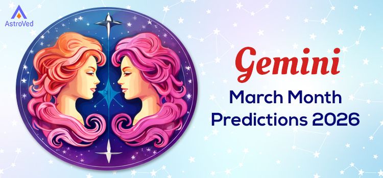 Gemini March Month Horoscope Predictions 2026 