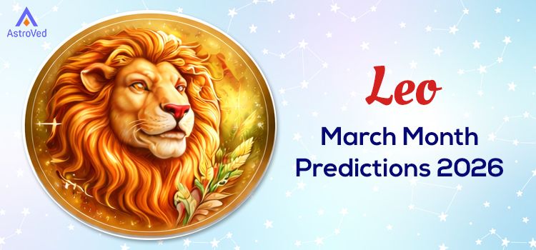 Leo March Month Horoscope Predictions 2026 