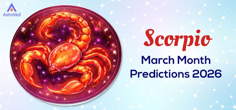 Scorpio March Month Horoscope Predictions 2026 Scorpio March Month Horoscope Predictions 2026