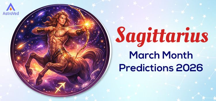 Sagittarius March Month Horoscope Predictions 2026 Sagittarius March Month Horoscope Predictions 2026