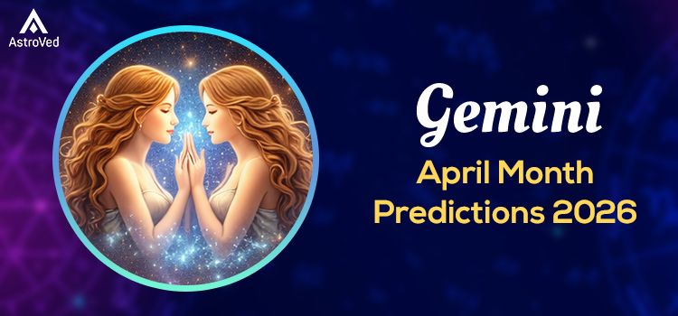 Gemini Monthly Horoscope - April 2026