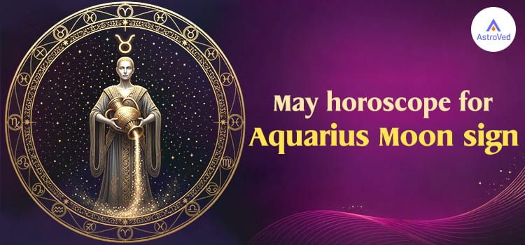 Aquarius Monthly Horoscope - May 2026 Aquarius Monthly Horoscope - May 2026
