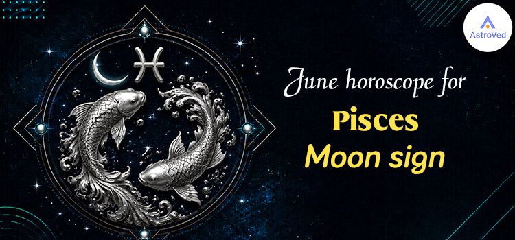 Pisces Monthly Horoscope - June 2026 Pisces Monthly Horoscope - June 2026