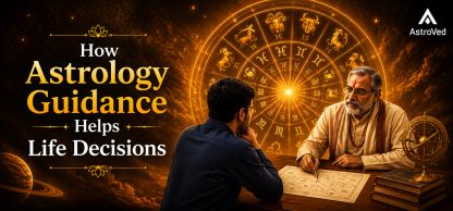 How Astrology Guidance Helps Life Decisions How Astrology Guidance Helps Life Decisions