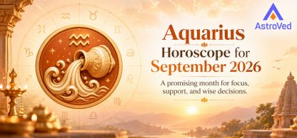 Aquarius Moon Sign Horoscope September 2026 | AstroVed Aquarius Moon Sign Horoscope September 2026 | AstroVed