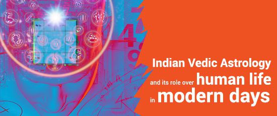 Indian Vedic Astrology – It`s Role Over Human Life In Modern Days