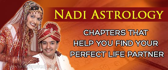 Nadi Astrology - Chapters That Help You Find Your Perfect Life Partner Nadi Astrology - Chapters That Help You Find Your Perfect Life Partner